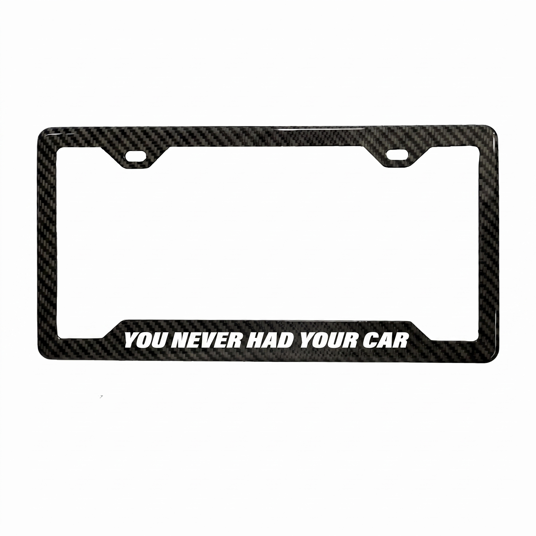 You Never Had Your Car carbon fiber license plate frame by PSF Carbon